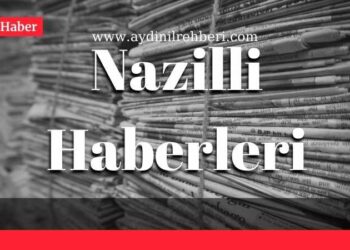 nazilli haberleri