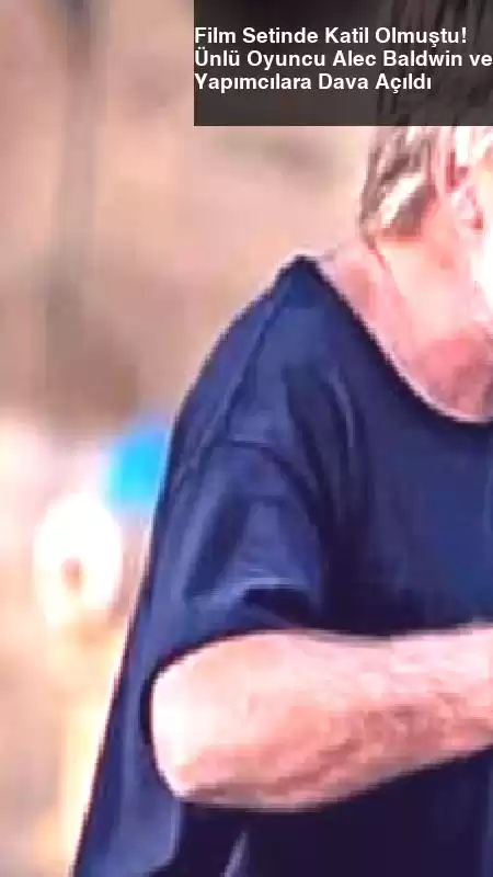 Film Setinde Katil Olmuştu! Ünlü Oyuncu Alec Baldwin ve Yapımcılara Dava Açıldı