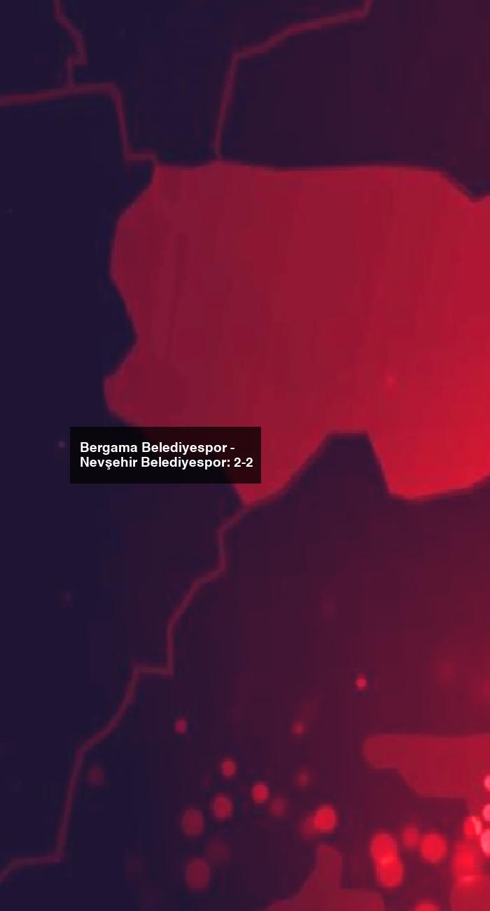 Bergama Belediyespor – Nevşehir Belediyespor: 2-2