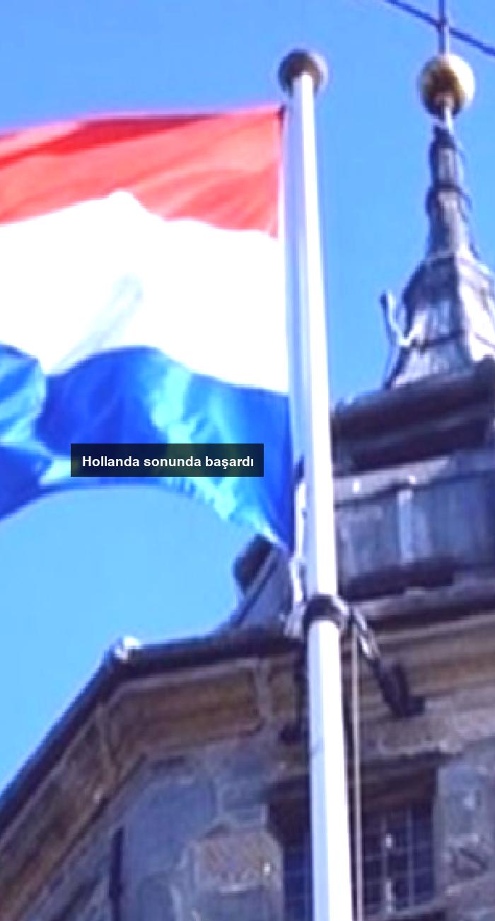 Hollanda sonunda başardı
