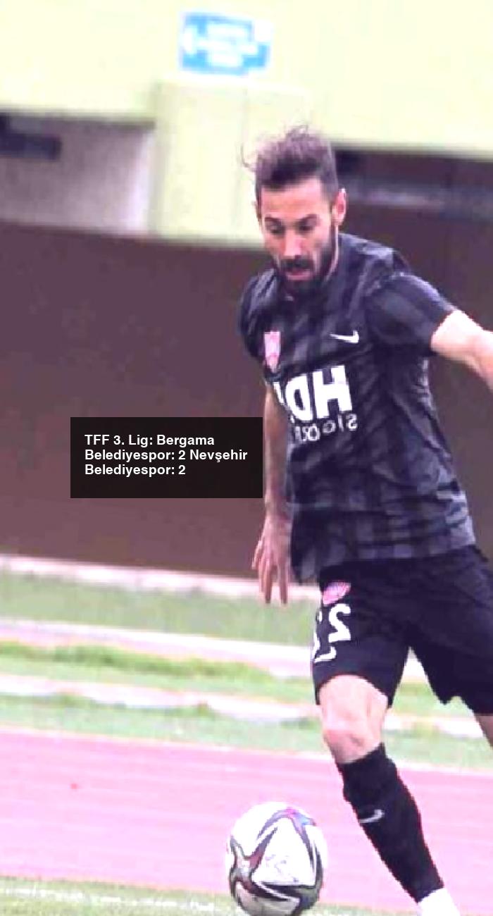 TFF 3. Lig: Bergama Belediyespor: 2 Nevşehir Belediyespor: 2