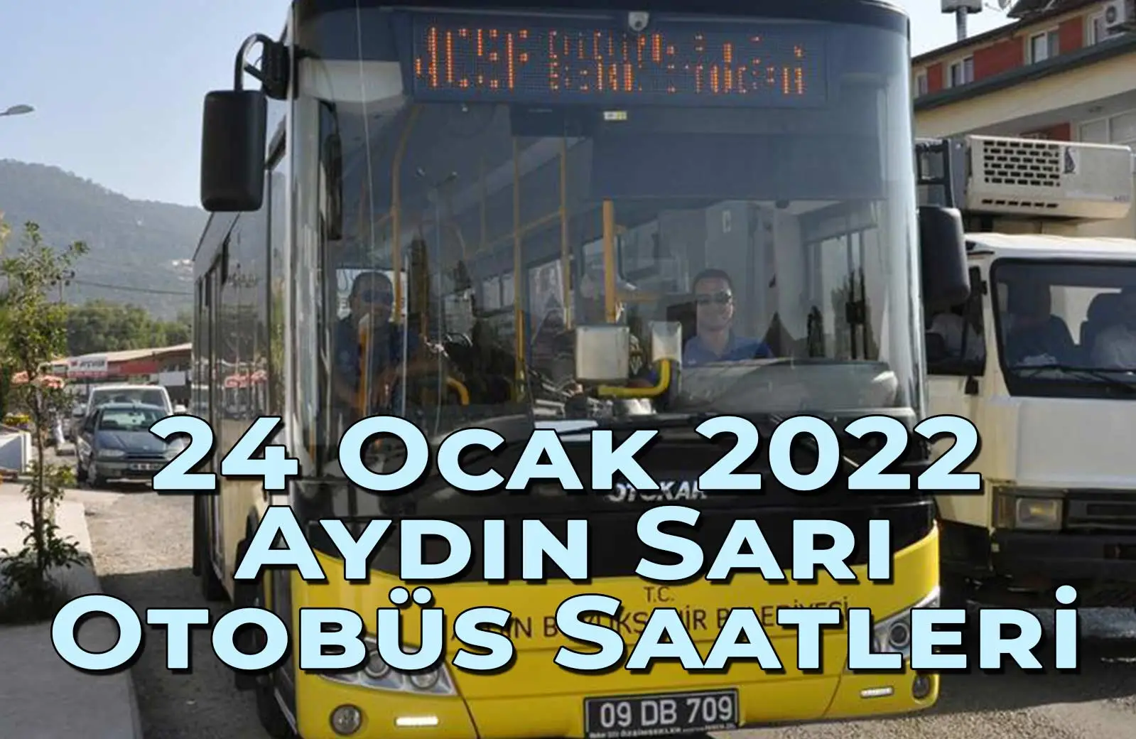 24 Ocak 2022 Aydın Sarı Otobüs Saatleri