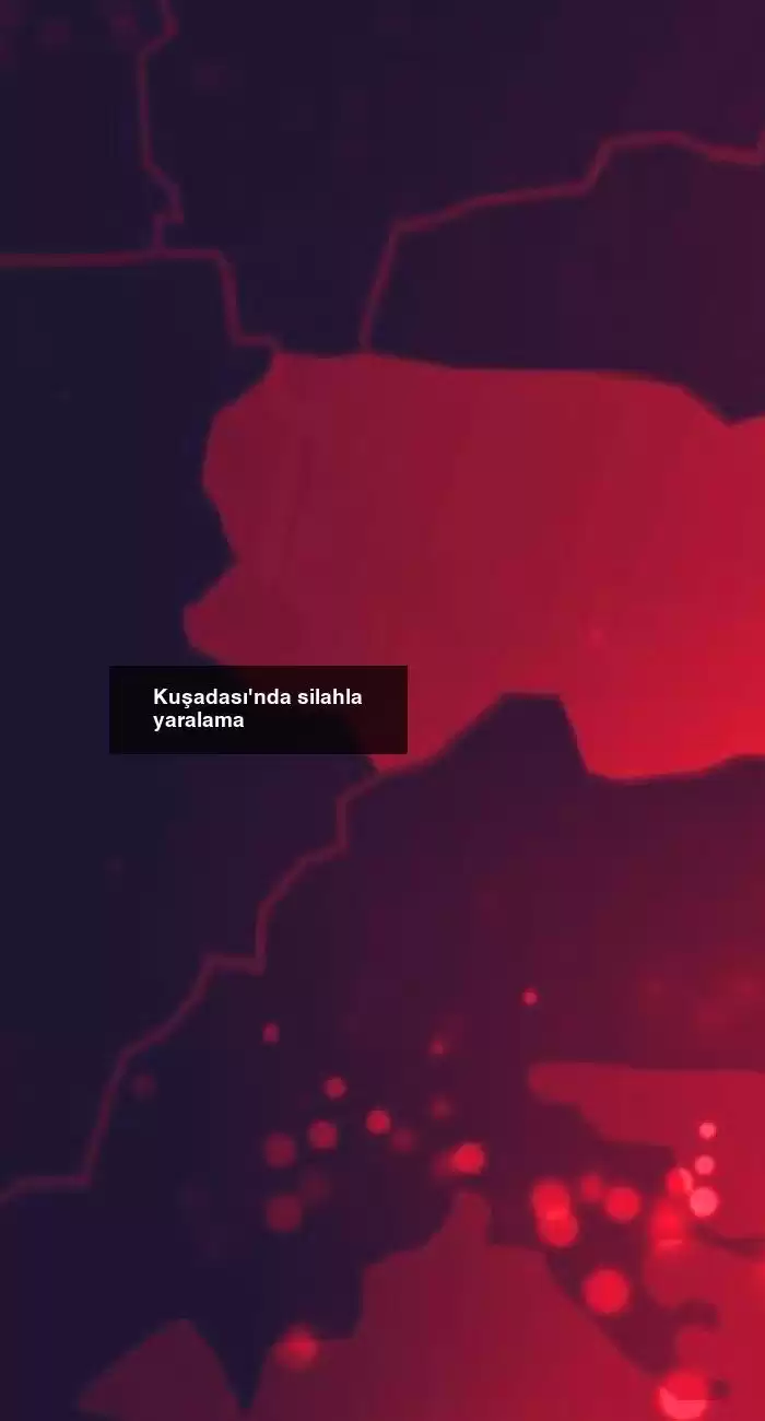Kuşadası’nda silahla yaralama