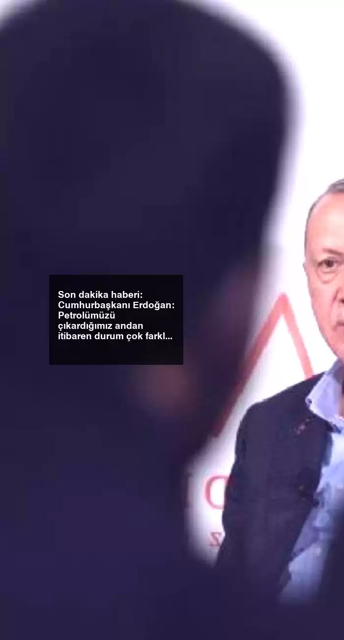 Son dakika haberi: Cumhurbaşkanı Erdoğan: Petrolümüzü çıkardığımız andan itibaren durum çok farklı olacak