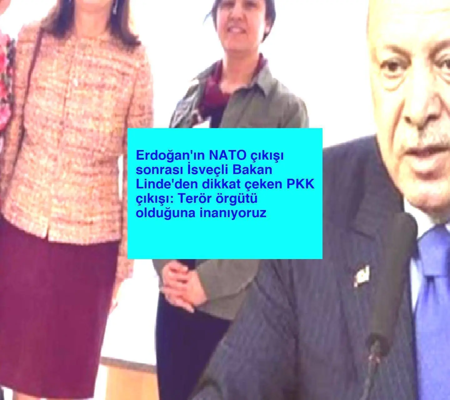 Erdoğan’ın NATO çıkışı sonrası İsveçli Bakan Linde’den dikkat çeken PKK çıkışı: Terör örgütü olduğuna inanıyoruz