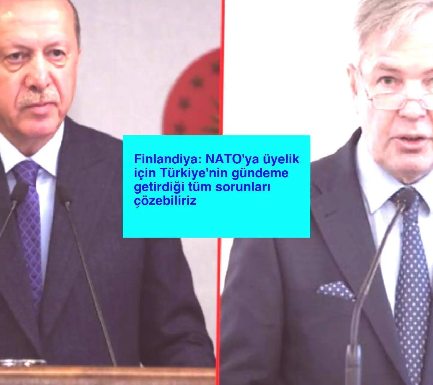 Finlandiya: NATO’ya üyelik için Türkiye’nin gündeme getirdiği tüm sorunları çözebiliriz